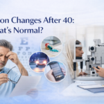 Vision Changes After 40 What’s Normal